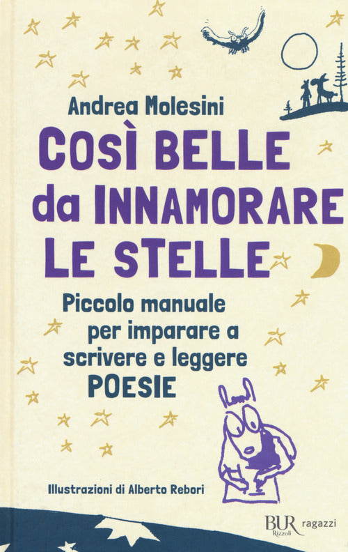 Cover of Così belle da innamorare le stelle. Piccolo manuale per imparare a scrivere e leggere poesie