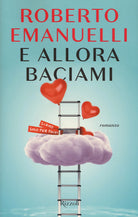 Cover of E allora baciami