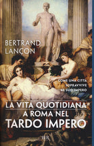 Cover of vita quotidiana a Roma nel tardo impero