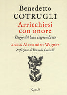 Cover of Arricchirsi con onore. Elogio del buon imprenditore
