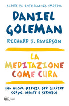 Cover of meditazione come cura. Una nuova scienza per guarire corpo, mente e cervello