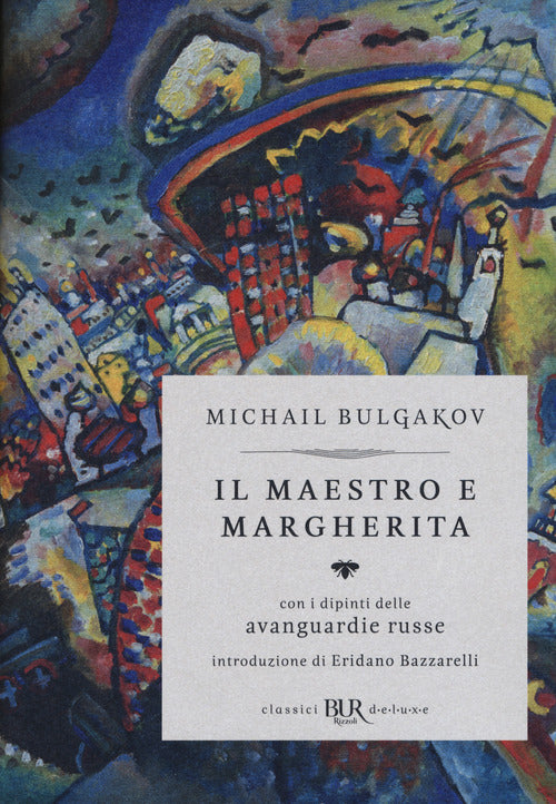 Cover of Il Maestro e Margherita. Con i dipinti delle avanguardie russe. Ediz. deluxe