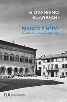 Cover of Bianco e nero. Giovannino Guareschi a Parma 1929-1938