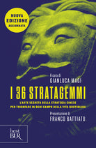 Cover of 36 stratagemmi. L'arte segreta della strategia cinese per trionfare in ogni campo della vita quotidiana