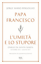 Cover of umiltà e lo stupore. Omelie da Santa Marta. Settembre 2015-giugno 2017