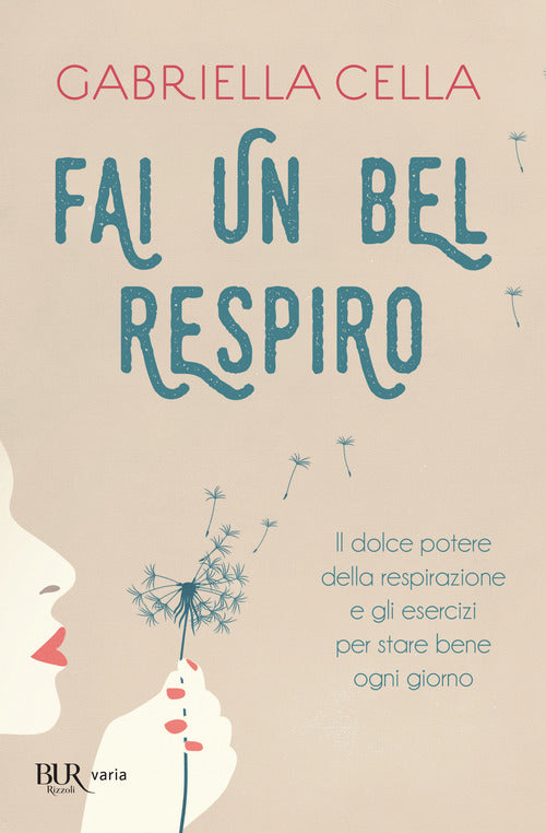 Cover of Fai un bel respiro. Il dolce potere della respirazione e gli esercizi per stare bene ogni giorno