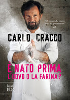 Cover of È nato prima l'uovo o la farina? 60 nuove ricette per raccontare, con le parole e con i piatti, 11 ingredienti della cucina italiana