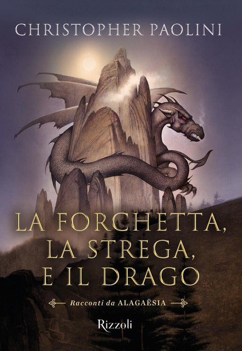 Cover of forchetta, la strega e il drago. Racconti da Alagaësia