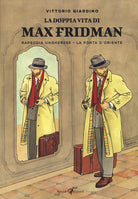 Cover of doppia vita di Max Fridman: Rapsodia ungherese-La porta d'Oriente