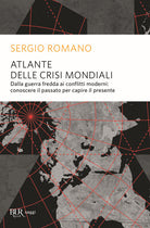 Cover of Atlante delle crisi mondiali. Dalla guerra fredda ai conflitti moderni: conoscere il passato per capire il presente