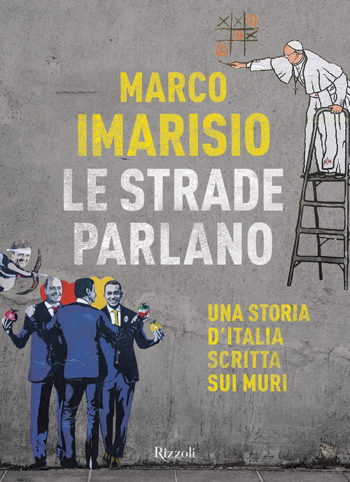 Cover of strade parlano. Una storia d'Italia scritta sui muri