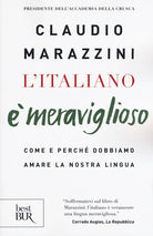 Cover of italiano è meraviglioso. Come e perché dobbiamo salvare la nostra lingua