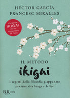 Cover of metodo Ikigai. I segreti della filosofia giapponese per una vita lunga e felice