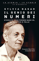 Cover of genio dei numeri. Storia di John Forbes Nash jr, matematico e folle