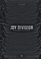 Cover of Joy Division. Autobiografia di una band