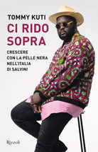 Cover of Ci rido sopra. Crescere con la pelle nera nell'Italia di Salvini