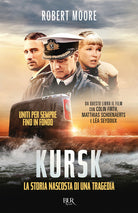 Cover of Kursk. La storia nascosta di una tragedia