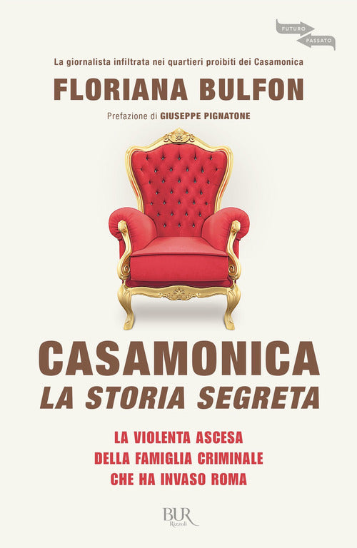 Cover of Casamonica, la storia segreta. La violenta ascesa della famiglia criminale che ha invaso Roma