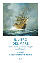 Cover of libro del mare. Storie di onde, viaggi e sogni a occhi aperti