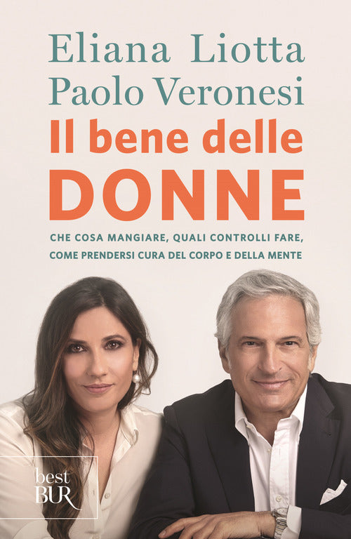Cover of bene delle donne. Che cosa mangiare, quali controlli fare, come prendersi cura del corpo e della mente