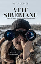 Cover of Vite siberiane. Viaggio tra i destini sperduti in una terra dimenticata