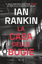 Cover of casa delle bugie. Un'indagine di John Rebus