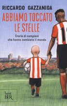 Cover of Abbiamo toccato le stelle. Storie di campioni che hanno cambiato il mondo