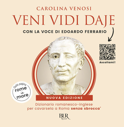 Cover of Veni Vidi Daje. Dizionario romanesco-inglese per cavarsela a Roma senza sbroccà. (Dalla pagina rome is more)
