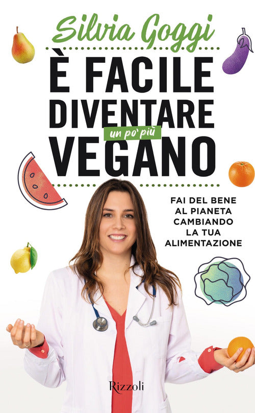 Cover of È facile diventare un po' più vegano. Fai del bene al pianeta cambiando la tua alimentazione