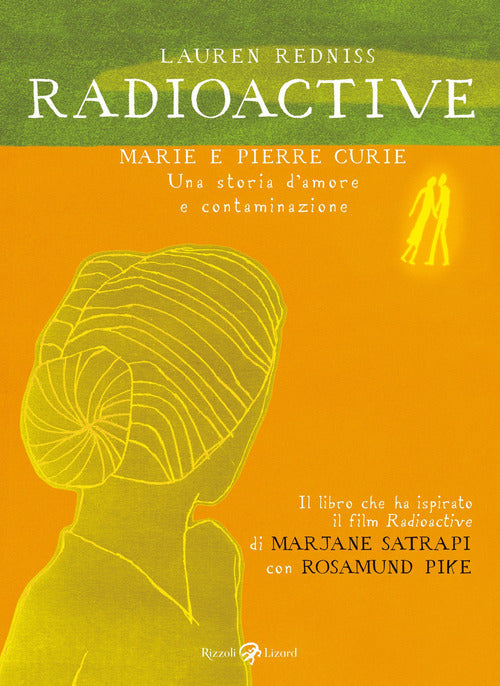 Cover of Radioactive. Marie e Pierre Curie. Una storia d'amore e contaminazione