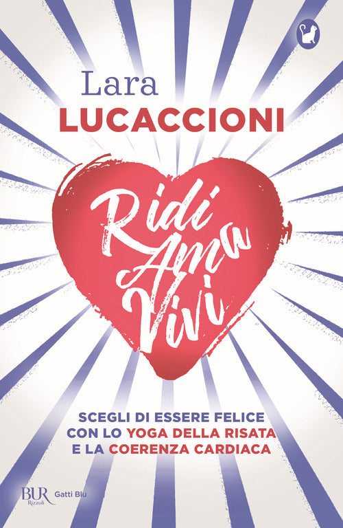 Cover of Ridi ama vivi. Scegli di essere felice con lo yoga della risata e la coerenza cardiaca