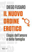 Cover of nuovo ordine erotico. Elogio dell'amore e della famiglia