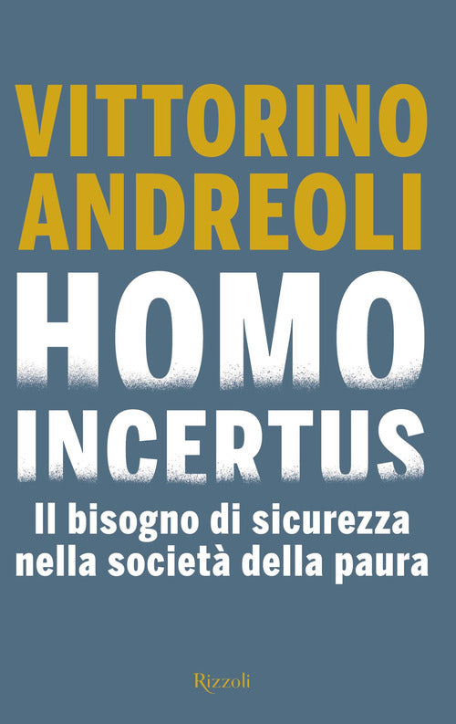 Cover of Homo incertus. Il bisogno di sicurezza nella società della paura