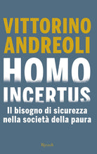 Cover of Homo incertus. Il bisogno di sicurezza nella società della paura