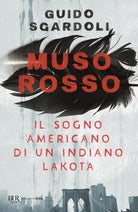 Cover of Muso Rosso. Il sogno americano di un indiano Lakota