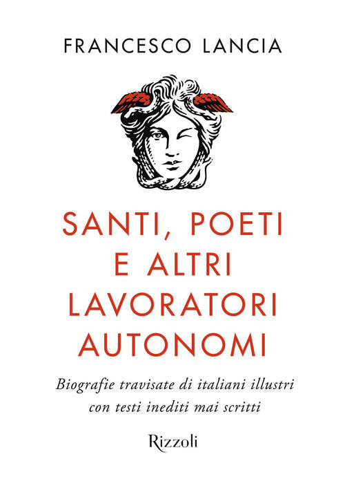 Cover of Santi, poeti e altri lavoratori autonomi. Biografie travisate di italiani illustri con testi inediti mai scritti