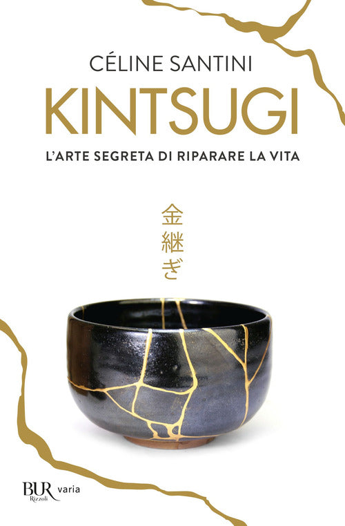 Cover of Kintsugi. L'arte segreta di riparare la vita