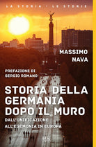 Cover of Storia della Germania dopo il muro. Dall'unificazione all'egemonia in Europa