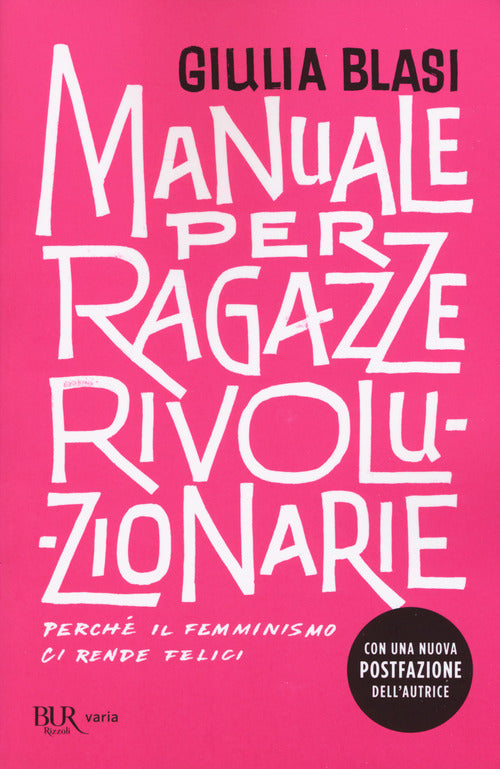Cover of Manuale per ragazze rivoluzionarie. Perché il femminismo ci rende felici