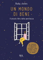 Cover of mondo di bene. Il piccolo libro della gentilezza