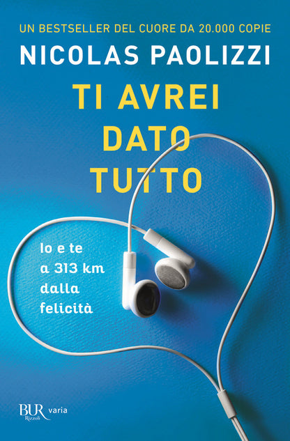 Cover of Ti avrei dato tutto. Io e te a 313 km dalla felicità