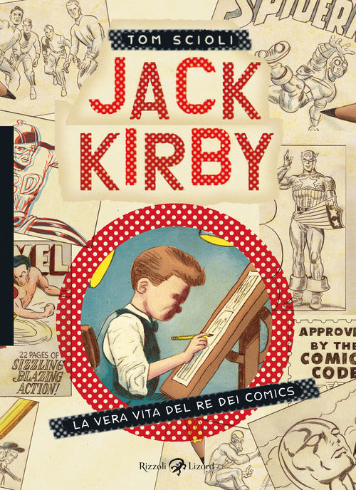 Cover of Jack Kirby. La vera vita del re dei comics