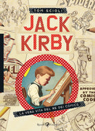 Cover of Jack Kirby. La vera vita del re dei comics