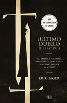 Cover of ultimo duello. The last duel. Una storia di scandali, intrighi e un confronto all'ultimo sangue per la verità