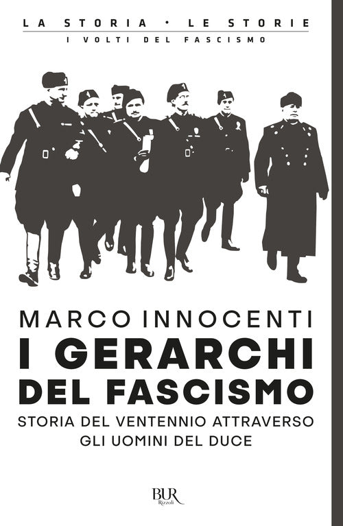 Cover of gerarchi del fascismo. Storia del ventennio attraverso gli uomini del duce