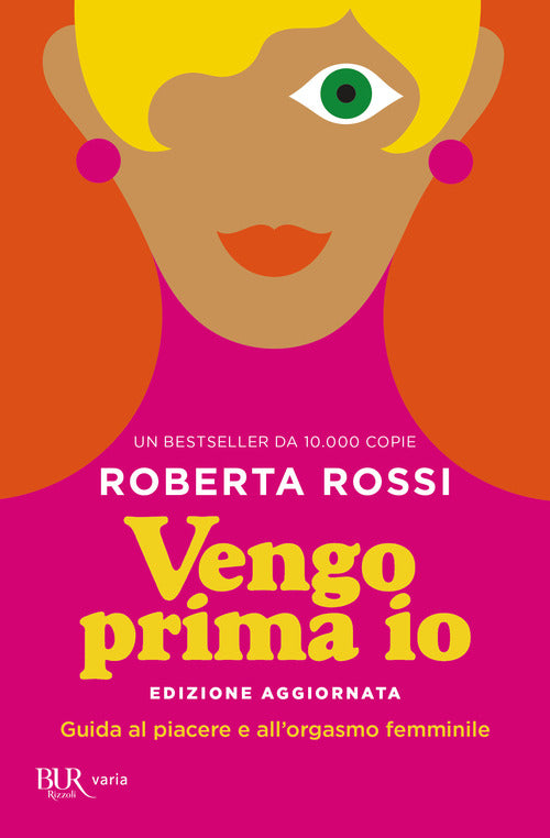 Cover of Vengo prima io. Guida al piacere e all'orgasmo femminile