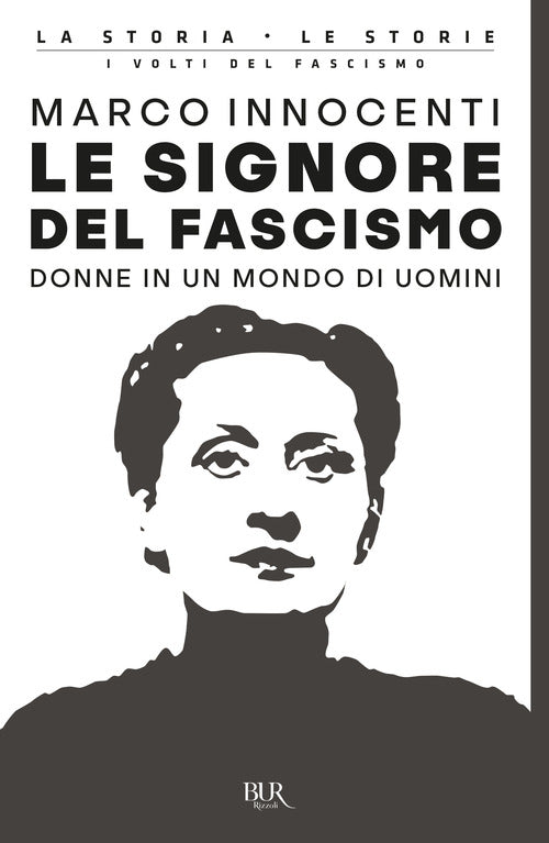 Cover of signore del fascismo. Donne in un mondo di uomini