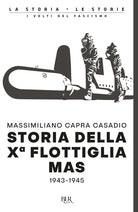 Cover of Storia della Xª flottiglia Mas 1943-1945