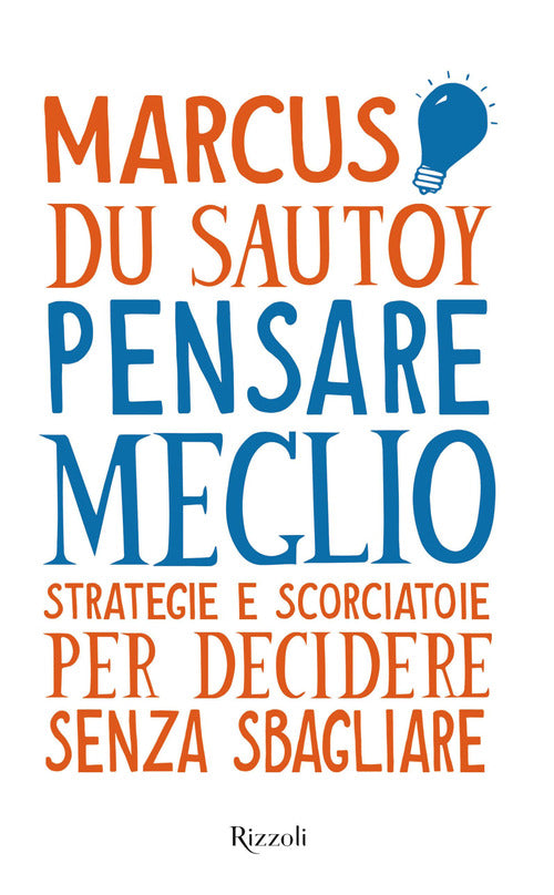 Cover of Pensare meglio. Strategie e scorciatoie per decidere senza sbagliare