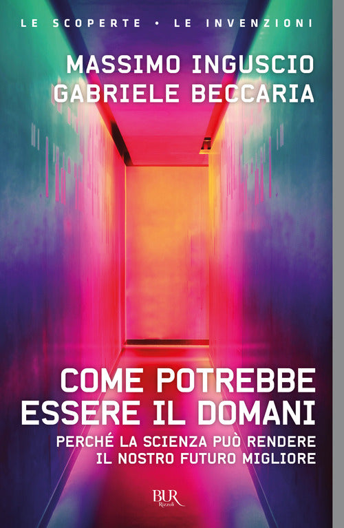 Cover of Come potrebbe essere il domani. Perché la scienza può rendere il nostro futuro migliore